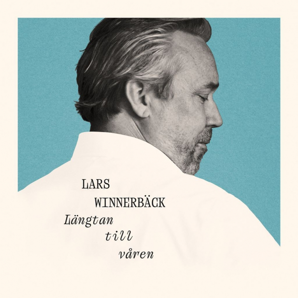 Lars Winnerbäck - Längtan Till Våren (Black Vinyl) i gruppen VINYL / Kommande / Pop-Rock hos Bengans Skivbutik AB (5677597)