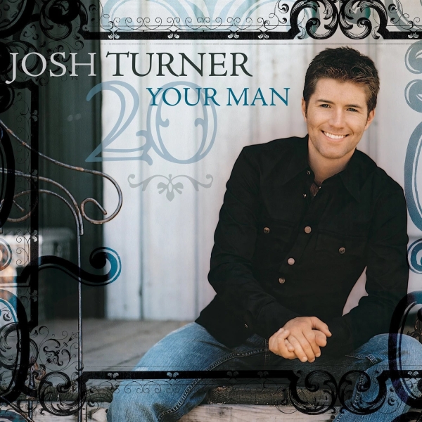 Josh Turner - Your Man (20Th Anniversary) i gruppen VI TIPSAR / Fredagsreleaser / 2026-08-14 hos Bengans Skivbutik AB (5677724)