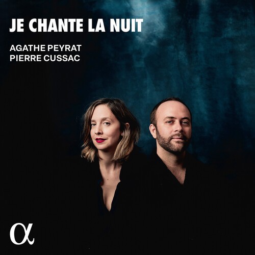 Agathe Peyrat Pierre Cussac - Je Chante La Nuit i gruppen CD / Toppsäljare hos Bengans Skivbutik AB (5677884)