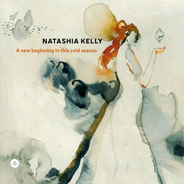 Natashia Kelly - A New Beginning In This Cold Season i gruppen CD / Kommande / Jazz hos Bengans Skivbutik AB (5678011)