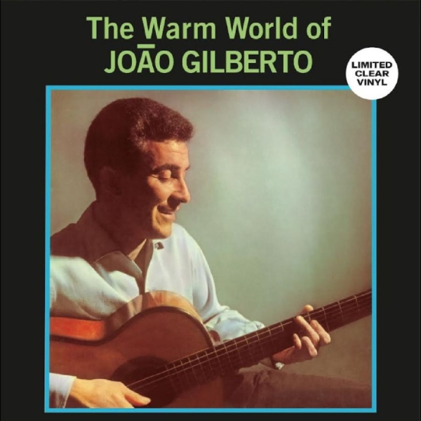 Joao Gilberto - Warm World Of Joao Gilberto i gruppen VINYL / Kommande / Pop-Rock hos Bengans Skivbutik AB (5678037)