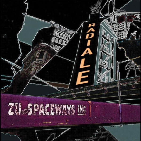 Zu + Spaceways Inc. - Radiale i gruppen VINYL / Nyheter / Jazz hos Bengans Skivbutik AB (5678049)
