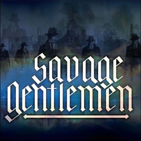 Savage Gentlemen - Savage Gentlemen i gruppen ÖVRIGT / Kommande - alla format hos Bengans Skivbutik AB (5678068)