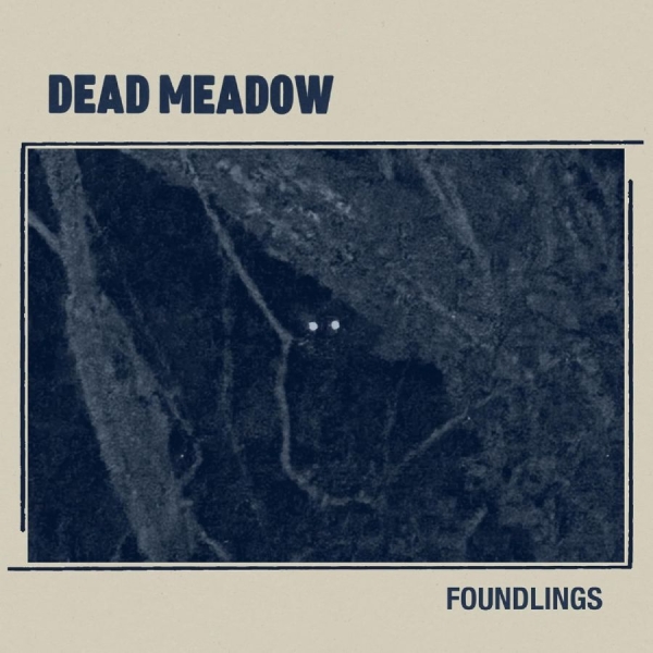Dead Meadow - Foundlings i gruppen VI TIPSAR / Fredagsreleaser / 2026-07-24 hos Bengans Skivbutik AB (5678081)