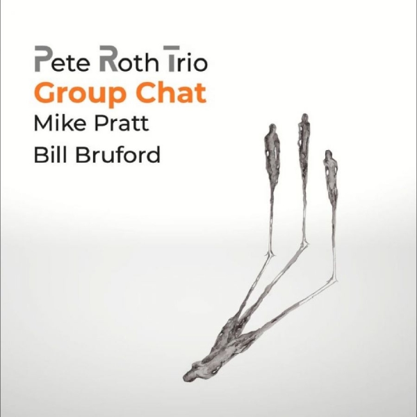 Pete Roth Trio Featuring Bill Brufo - Group Chat i gruppen CD / Kommande / Jazz hos Bengans Skivbutik AB (5678268)
