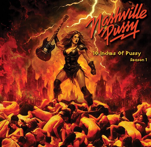 Nashville Pussy - 10 Inches Of Pussy Season 1 i gruppen VINYL / Hårdrock hos Bengans Skivbutik AB (5678643)