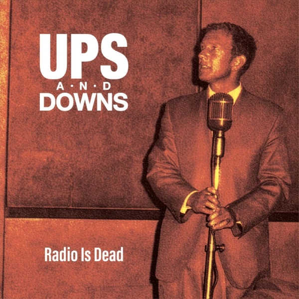 Ups And Downs - Radio Is Dead i gruppen CD / Kommande / Pop-Rock hos Bengans Skivbutik AB (5678823)