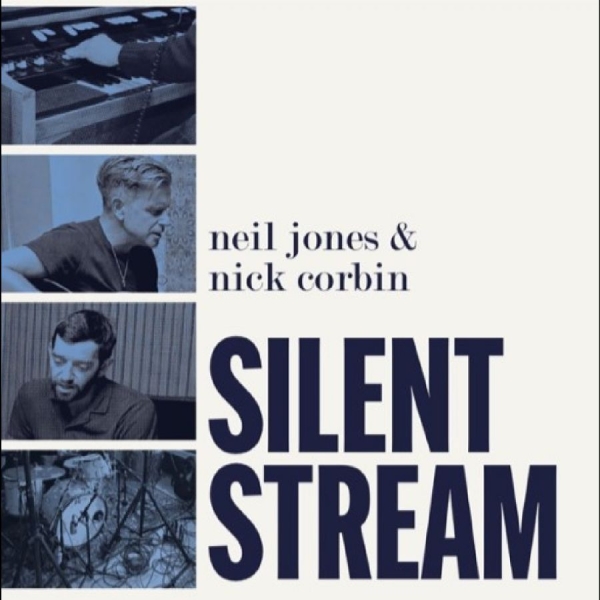 Neil Jones / Nick Corbin - Silent Stream i gruppen VINYL / Kommande / Jazz hos Bengans Skivbutik AB (5678888)