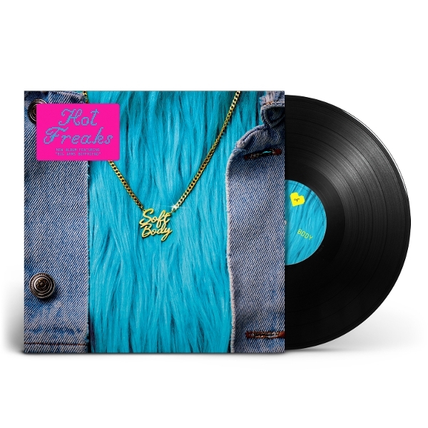 Hot Freaks - Soft Body i gruppen VINYL / Mest förbokade hos Bengans Skivbutik AB (5679015)