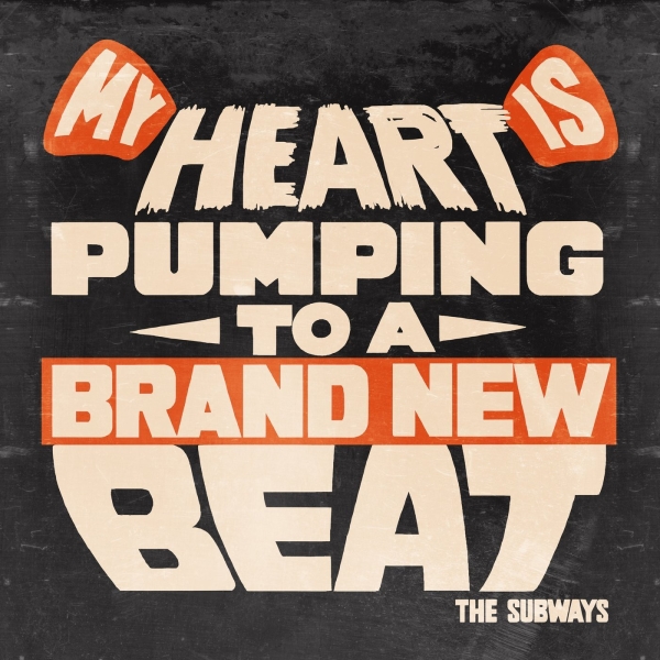 Subways The - My Heart Is Pumping To A Brand New i gruppen VINYL / Toppsäljare hos Bengans Skivbutik AB (5679141)