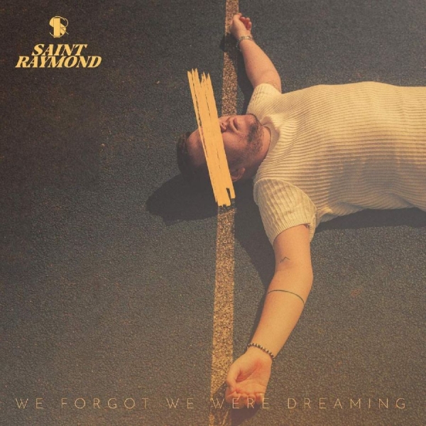 Saint Raymond - We Forgot We Were Dreaming i gruppen VINYL / Pop-Rock hos Bengans Skivbutik AB (5679155)