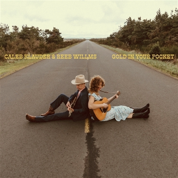 Caleb Klauder & Reeb Willm - Gold In Your Pocket i gruppen VINYL / Country hos Bengans Skivbutik AB (5679455)
