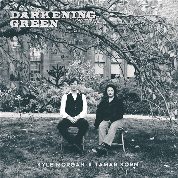 Kyle Morgan & Tamar Korn - Darkening Green i gruppen VINYL / World Music hos Bengans Skivbutik AB (5679486)
