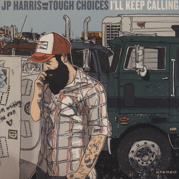 Jp -And The Tough Choices- Harris - I'll Keep Calling i gruppen VINYL / Country hos Bengans Skivbutik AB (5679489)