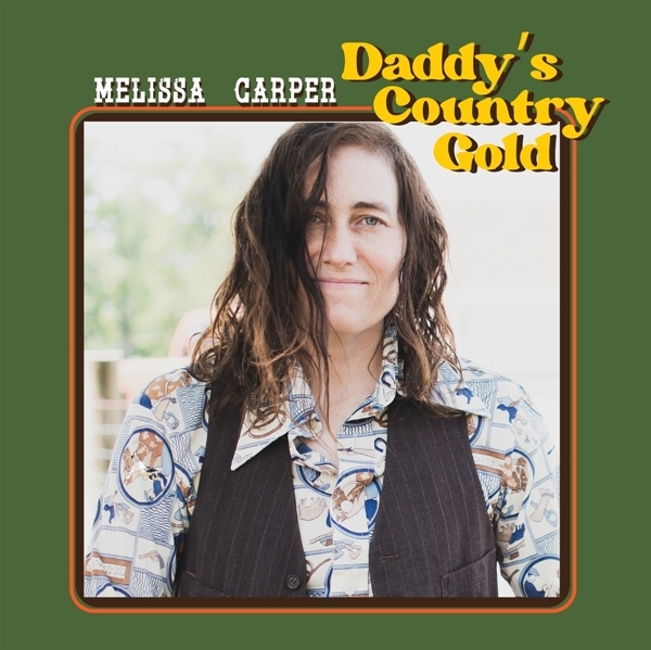Melissa Carper - Daddy's Country Gold i gruppen VINYL / Country hos Bengans Skivbutik AB (5679527)