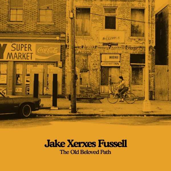 Fussell Jake Xerxes - The Old Beloved Path i gruppen VINYL / Kommande / World Music hos Bengans Skivbutik AB (5679841)