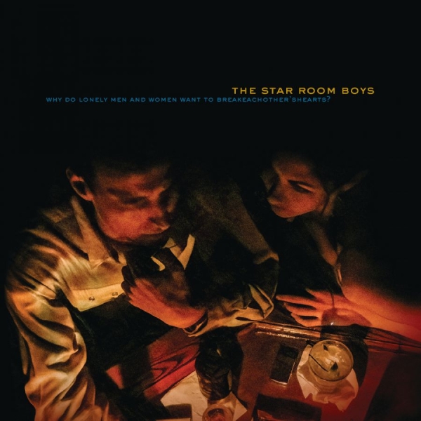 Star Room Boys The - Why Do Lonely Men And Women Want To i gruppen VINYL / Kommande / Country hos Bengans Skivbutik AB (5679912)