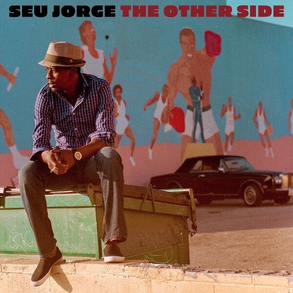 Seu Jorge - The Other Side i gruppen CD / Nyheter / World Music hos Bengans Skivbutik AB (5680075)