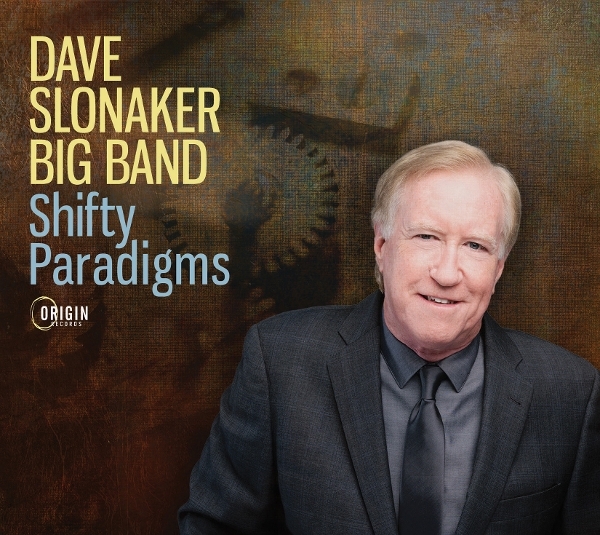 Dave Slonaker Big Band - Shifty Paradigms i gruppen CD / Kommande / Jazz hos Bengans Skivbutik AB (5680100)