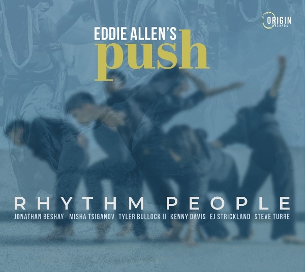 Eddie Allen's Push - Rhythm People i gruppen VI TIPSAR / Fredagsreleaser / 2026-09-04 hos Bengans Skivbutik AB (5680102)
