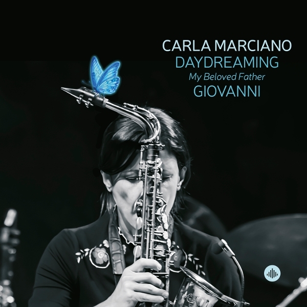 Carla Marciano - Daydreaming - My Beloved Father Giovanni i gruppen CD / Kommande / Jazz hos Bengans Skivbutik AB (5681210)