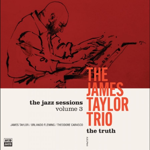 The James Taylor Trio - The Truth i gruppen CD / Kommande / Jazz hos Bengans Skivbutik AB (5681246)