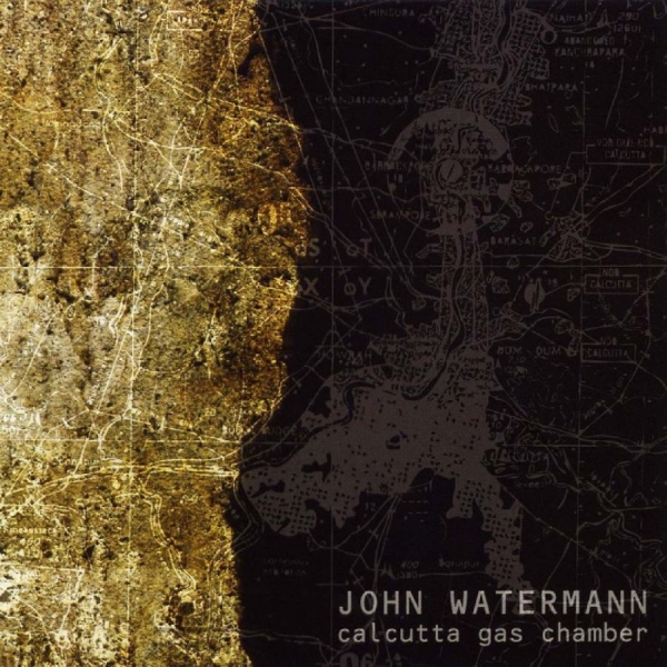 John Watermann - Calcutta Gas Chamber i gruppen ÖVRIGT / Kommande - alla format hos Bengans Skivbutik AB (5681267)