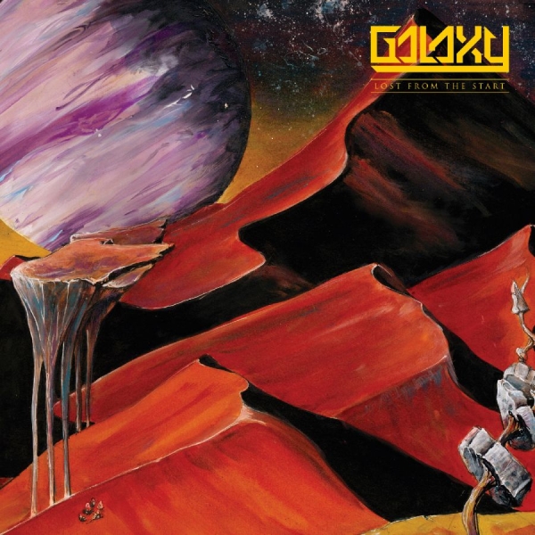 Galaxy - Lost From The Start i gruppen CD / Kommande / Hårdrock hos Bengans Skivbutik AB (5681475)