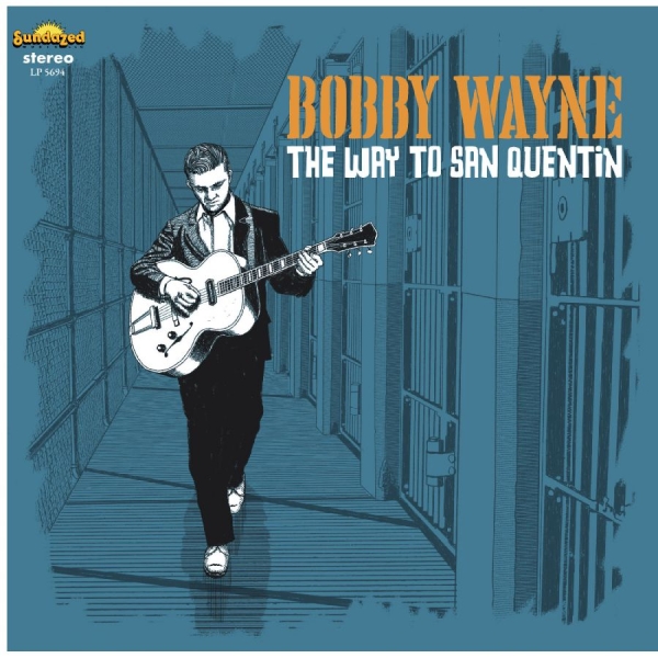 Wayne Bobby - The Way To San Quentin i gruppen CD / Kommande / Country hos Bengans Skivbutik AB (5681535)