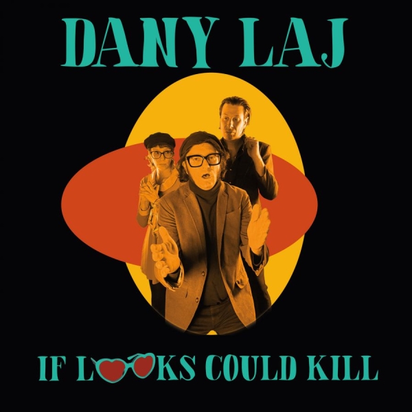 Laj Dany And The Looks - If Looks Could Kill i gruppen VINYL / Kommande / Pop-Rock hos Bengans Skivbutik AB (5681545)