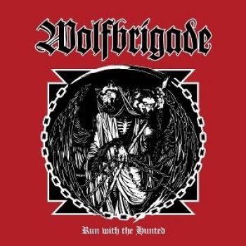 Wolfbrigade - Run With The Hunted (Vinyl Lp) i gruppen VINYL / Toppsäljare hos Bengans Skivbutik AB (5681559)
