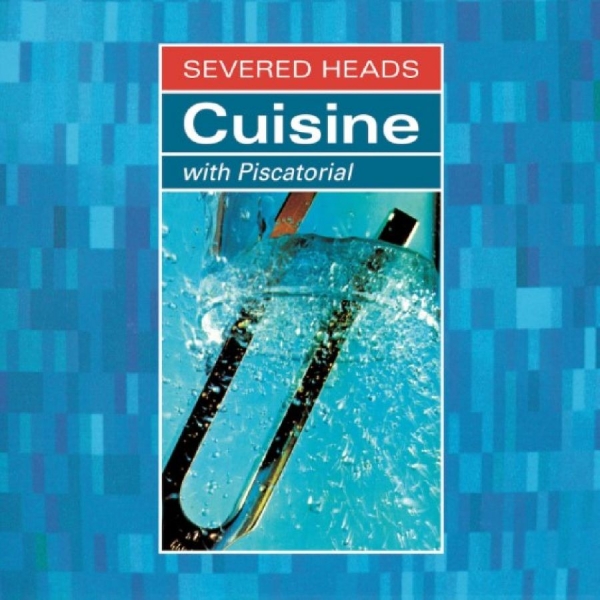 Severed Heads - Cuisine (With Piscatorial) i gruppen VINYL / Kommande / Pop-Rock hos Bengans Skivbutik AB (5681693)