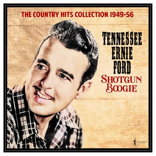 Tennessee Ernie Ford - Shotgun Boogie: The Country Hits Co i gruppen VINYL / Kommande / Country hos Bengans Skivbutik AB (5681706)