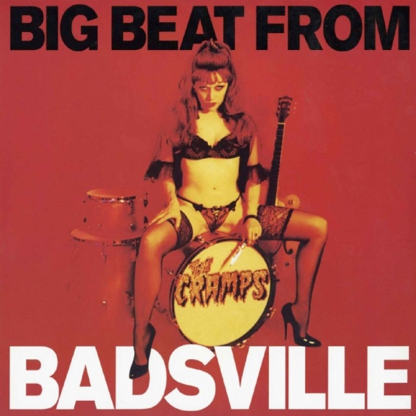 The Cramps - Big Beat From Badsville i gruppen VINYL / Kommande / Pop-Rock hos Bengans Skivbutik AB (5681722)