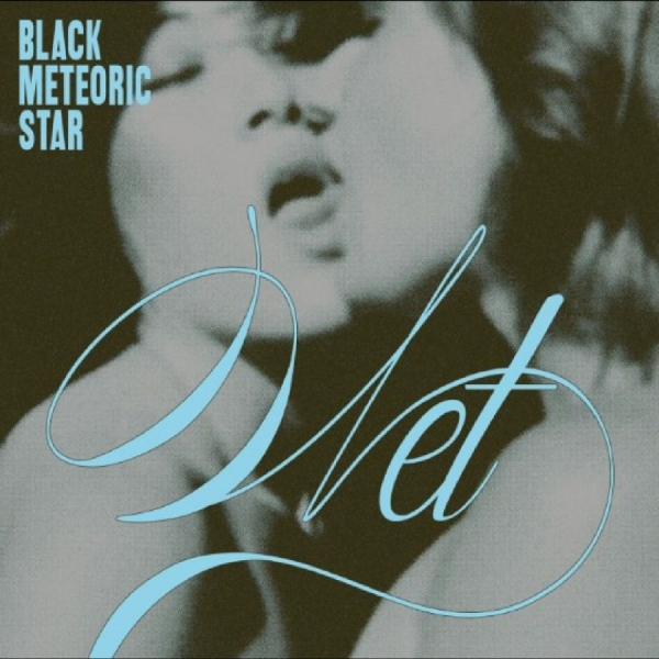 Black Meteoric Star - Wet i gruppen VINYL / Kommande / Pop-Rock hos Bengans Skivbutik AB (5681734)