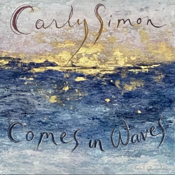 Carly Simon - Comes In Waves i gruppen CD / Kommande / Pop-Rock hos Bengans Skivbutik AB (5681773)
