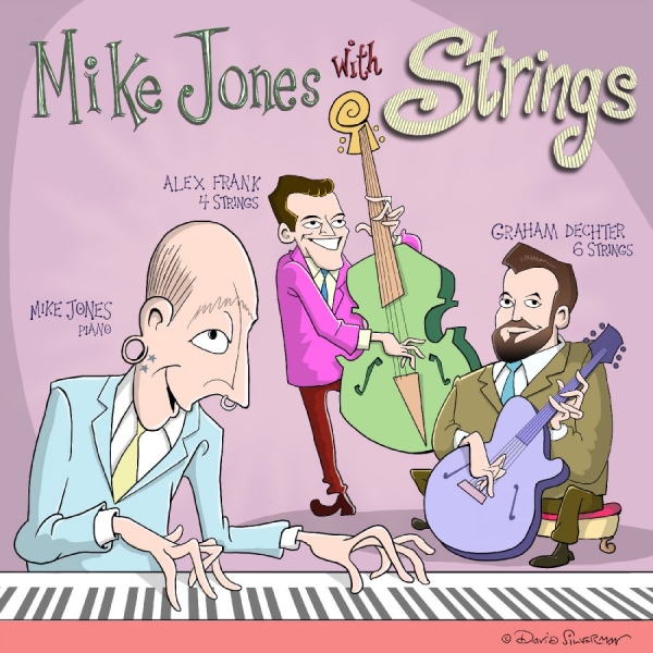 Mike Jones & Graham Dechter & Alex - Mike Jones With Strings i gruppen CD / Kommande / Jazz hos Bengans Skivbutik AB (5681842)