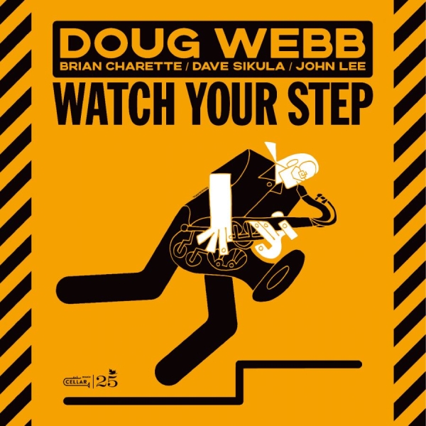 Doug Webb - Watch Your Step i gruppen CD / Kommande / Jazz hos Bengans Skivbutik AB (5681892)