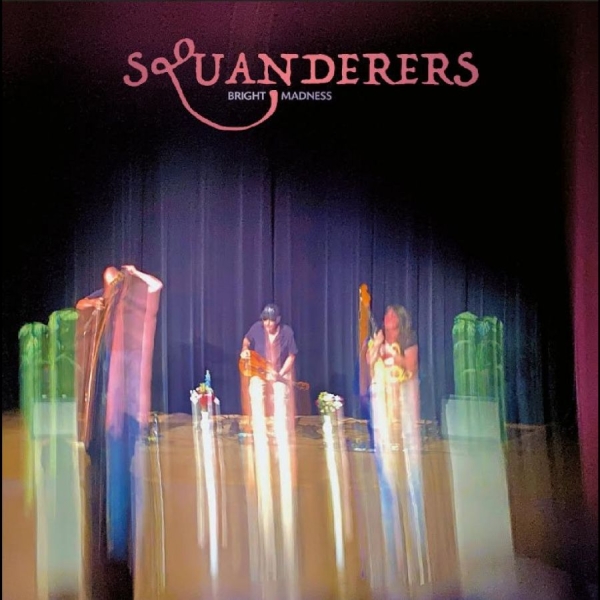 Squanderers - Bright Madness i gruppen VINYL / Kommande / Pop-Rock hos Bengans Skivbutik AB (5682000)