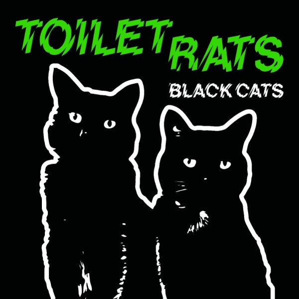 Toilet Rats - Black Cats i gruppen VI TIPSAR / Startsida - Vinyl Nyheter & Kommande hos Bengans Skivbutik AB (5682094)