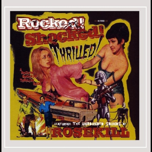 Rosekill - Rocked! Shocked! Thrilled! i gruppen CD / Nyheter / Pop-Rock hos Bengans Skivbutik AB (5682244)