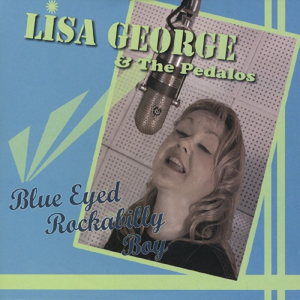 Lisa George - Blue Eyed Rockabilly Boy i gruppen CD / Nyheter / Pop-Rock hos Bengans Skivbutik AB (5682246)