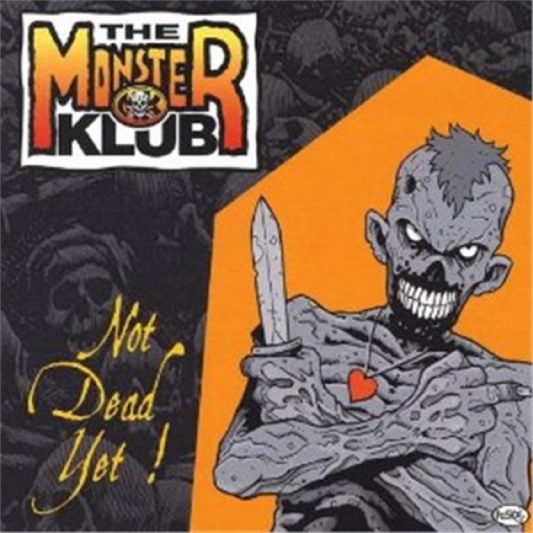 Monster Klub - Not Dead Yet! i gruppen CD / Nyheter / Pop-Rock hos Bengans Skivbutik AB (5682247)
