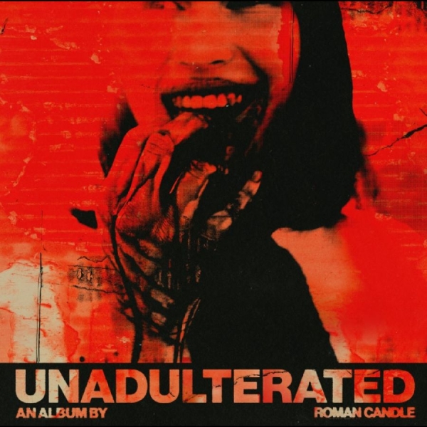 Roman Candle - Unadulterated i gruppen CD / Kommande / Hårdrock hos Bengans Skivbutik AB (5682435)