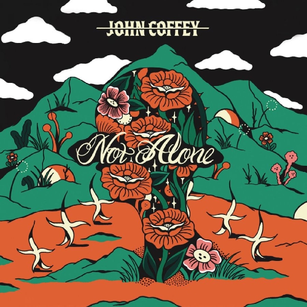 John Coffey - Not Alone i gruppen CD / Kommande / Pop-Rock hos Bengans Skivbutik AB (5682450)