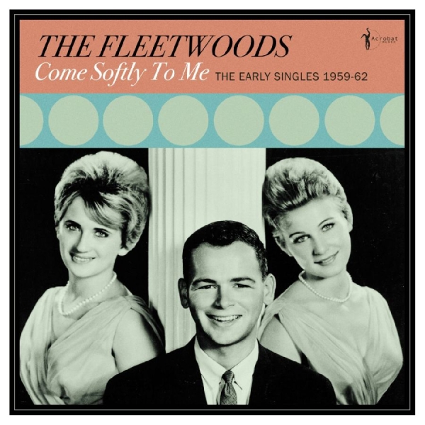 The Fleetwoods - Come Softly To Me: The Early Single i gruppen VINYL / Kommande / Jazz hos Bengans Skivbutik AB (5682842)