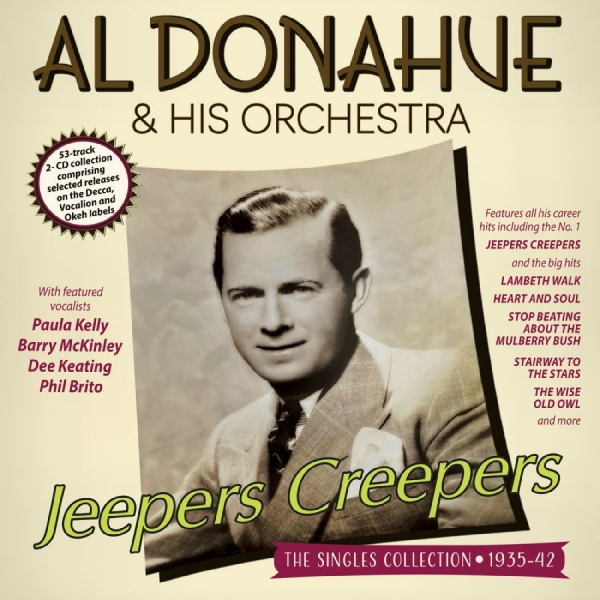 Al Donahue & His Orchestra - Jeepers Creepers - The Singles Coll i gruppen CD / Kommande / Jazz hos Bengans Skivbutik AB (5682845)