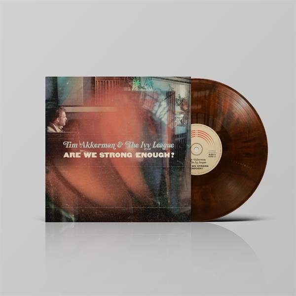 Tim Akkerman & The Ivy League - Are We Strong Enough? i gruppen VINYL / Kommande / Pop-Rock hos Bengans Skivbutik AB (5682948)