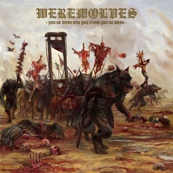Werewolves - You're Weak And You Know You're Wea i gruppen CD / Kommande / Hårdrock hos Bengans Skivbutik AB (5682974)