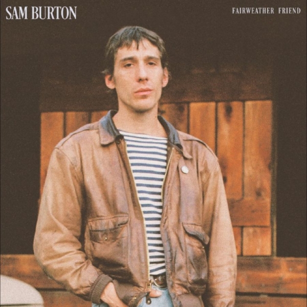 Sam Burton - Fairweather Friend i gruppen CD / Kommande / World Music hos Bengans Skivbutik AB (5682979)